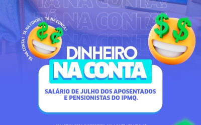 Pagamento de Julho na Conta!