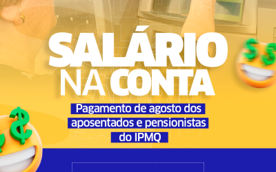 Pagamento de Agosto na Conta!